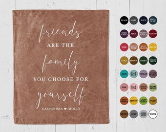 Custom Friend Blanket Gift, Personalized Friendship throw blanket, friends are the family you choose birthday Gift for best friend, bestie