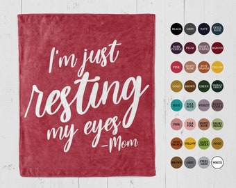 Custom Funny blanket I’m just resting my eyes personalized funny birthday gift, mom sayings throw blanket for grandma funny home decor