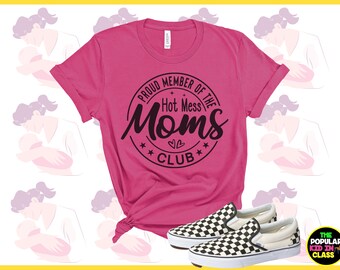 Hot Mess Mom Club, Busy Mom Life, Mother’s Day Gift, Funny Mom