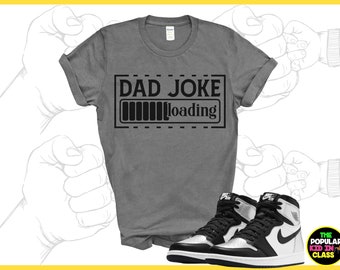 Dad Joke Loading Tshirt, Cheesy Dad Tshirt, Funny Dad, Fathers Day Gift
