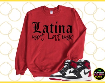 Latina Sweatshirt, Latina Woman Shirt, Spanish Shirts, Gift For Women, Latina Pride, Latina Gift