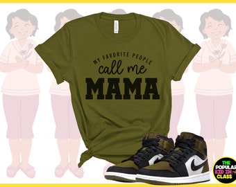 Mama TShirt Gift, My Favorite People Call Me Mama, Gift from Kids To Mom, Mothers Day