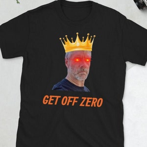 Get Off zero - Acquista Bitcoin - Michael Saylor Bitcoin Short-Sleeve Unisex T-Shirt