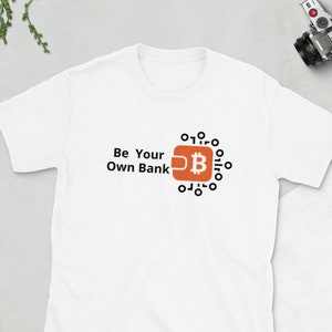 Be Your Own Bank – Camiseta unissex de manga curta Bitcoin – BTC Crypto Merch Traga sua própria bebida
