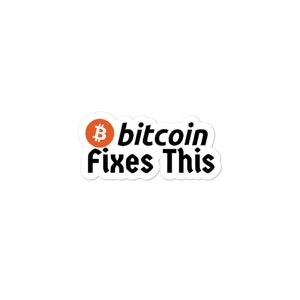 Bitcoin Fixes This Bubble-free stickers BTC Crypto image 1