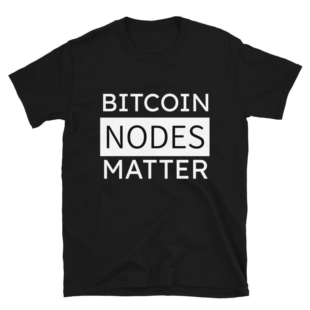 Bitcoin Nodes Matter Short-sleeve Unisex T-shirt - BTC Crypto Full Node -  Etsy