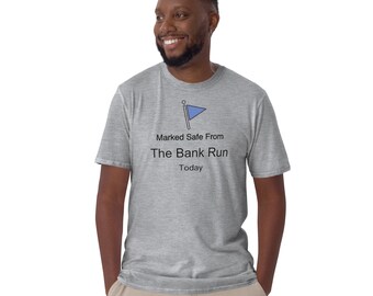 Marked Safe From the Bank Run - Funny Finance Shirts - Short-Sleeve Unisex T-Shirt