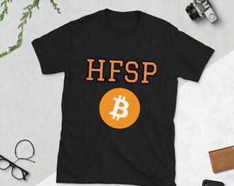 HFSP Bitcoin Short-Sleeve Unisex T-Shirt - BTC Have Fun Staying Poor