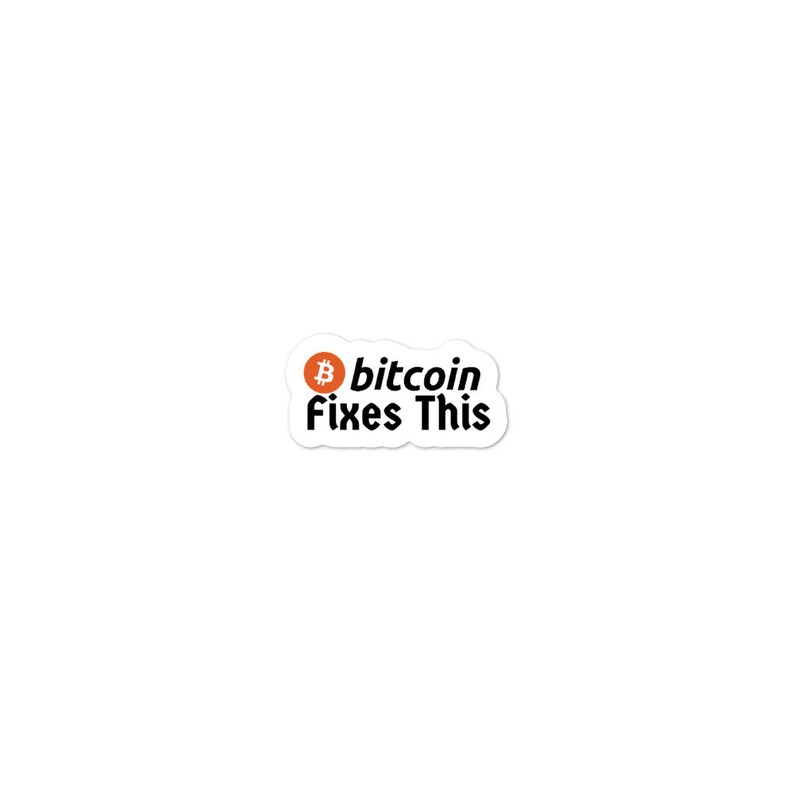Bitcoin Fixes This Bubble-free stickers BTC Crypto image 2