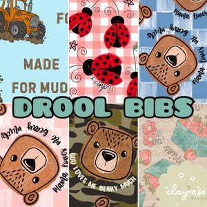 May include: A collection of baby bibs with various designs. One bib features a cartoon tractor with the text "MADE FOR MUD." Other bibs display ladybugs, teddy bears, and the text "DROOL BIBS." The bibs have a variety of patterns and colors.
