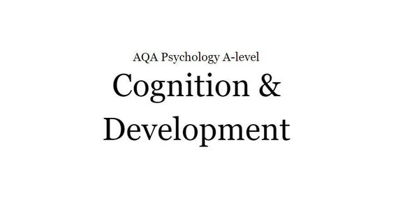 Cognition and development psychology aqa 2025