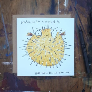 Puffer fish greetings card, funny thinking of you card, best friend card, consolations card, sarcastic humour card