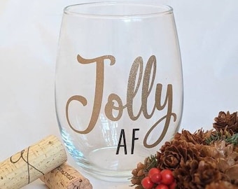 Jolly AF Wine Glass - Christmas Wine Glass