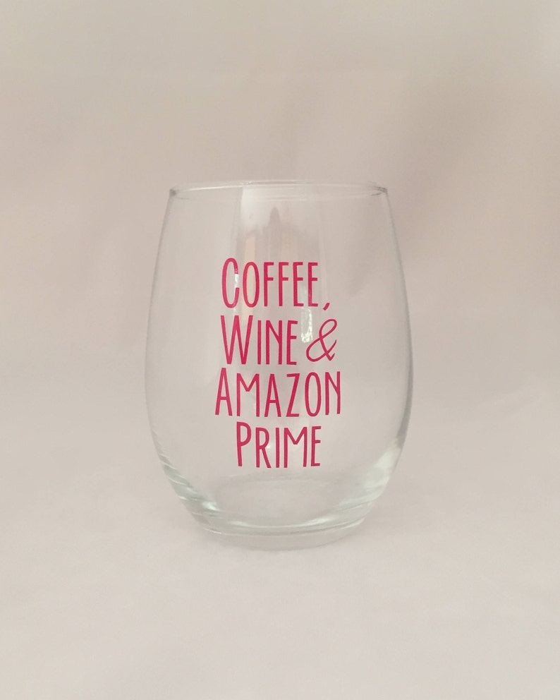 Coffee Wine and Amazon Prime Stemless Wine Glass Etsy