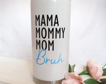 Mama Mommy Mom Bruh Skinny Can Cooler - Hard Seltzer Cooler - Etsy