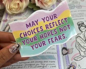 May your choices - Positivity Quote - Vinyl Sticker (017)
