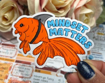 Mindset matters - shark goldfish - be bold  - Vinyl Sticker  - Journal Planner Laptop Sticker (088)