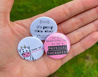 Physical Therapist 1.25" Badge Pins | Pinback Buttons | Choose Your Own Pack | Matching Vinyl Stickers