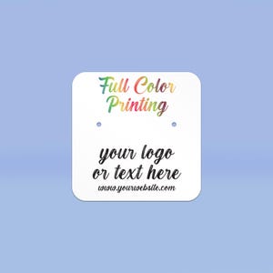 May include: White square tag with rounded corners, featuring the text "Full Color Printing" in rainbow colors and "your logo or text here" in black text. The tag also includes the website address "www.yourwebsite.com".