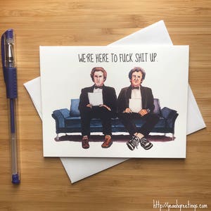 Süße 'Wir sind hier zu F * ck Sh *t Up' Freundschaftskarte, nur weil Karte, beste Freundin Karte, Geschenk für BFF, hilarious Grußkarte für ihn Ihr