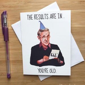 Funny &#39;The Results are In&quot; Birthday Card, Funny Old Age Card, Happy Birthday Card, Funny Birthday Greeting, Funny Birthday Gag Gift