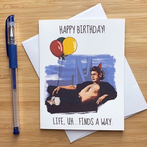 Drôle 'La vie trouve un moyen!" Carte d'anniversaire, Jeff Goldblum citations, Birthday Card Boyfriend, Funny Happy Birthday Card, Handmade Birthday Card