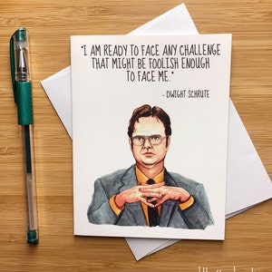 Cute Dwight 'Ready to face any challenge' Friendship card, Get well soon card, Best friend card, BFF card, Thinking of You, Office Card