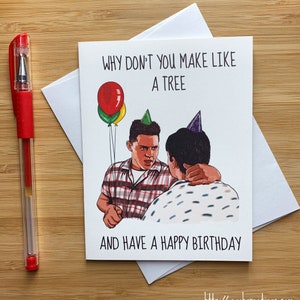 Carte d’anniversaire amusante 'Make Like a Tree', Films des années 80, Cartes d’anniversaire drôles, Culture pop, Carte d’anniversaire Petite amie Petite amie, Cadeau rétro des années 80