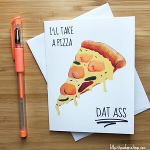 Pizza Dat Ass Valentines Day Card, Funny Love Card, Butt Love Greeting, Happy Anniversary Card, Romantic Card, Sexy Card Love
