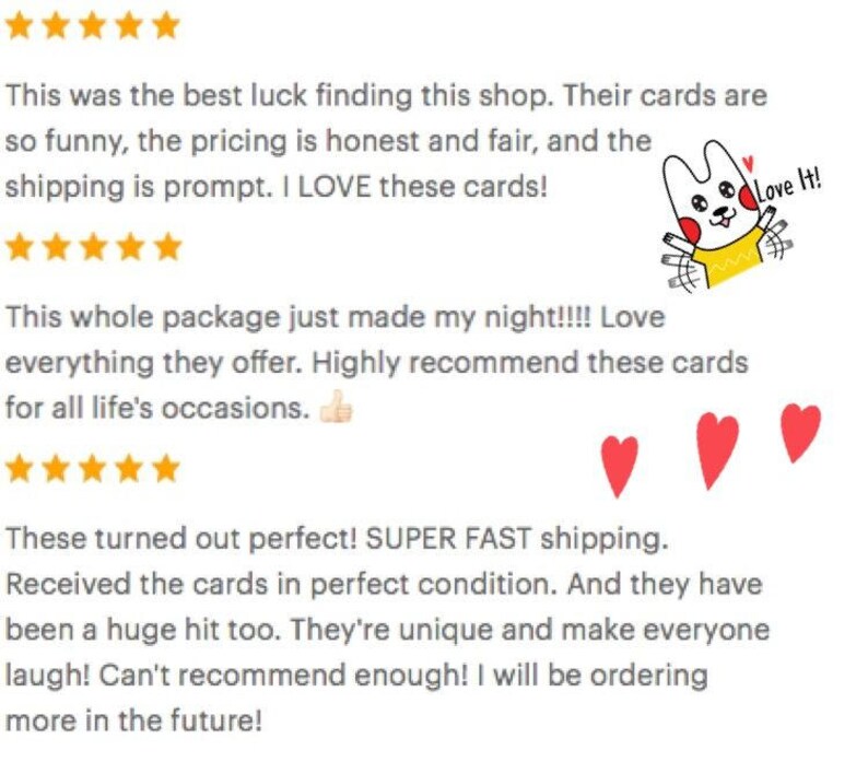 May include: Five-star review of a shop selling greeting cards. The review highlights the shop's fast shipping, unique cards, and positive customer experience. The text reads "This was the best luck finding this shop. Their cards are so funny, the pricing is honest and fair, and the shipping is prompt. I LOVE these cards! This whole package just made my night!!!! Love everything they offer. Highly recommend these cards for all life's occasions. These turned out perfect! SUPER FAST shipping. Received the cards in perfect condition. And they have been a huge hit too. They're unique and make everyone laugh! Can't recommend enough! I will be ordering more in the future!"