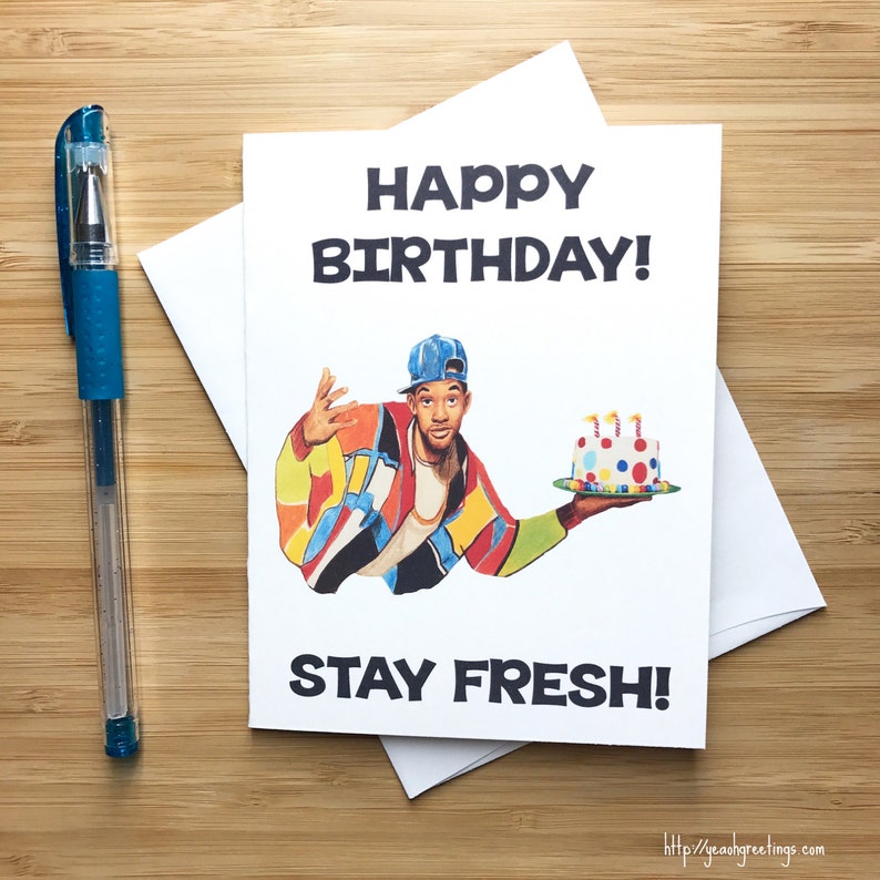 Funny Stay Fresh Birthday Card, Will Smith, Happy Birthday Gift, Bday Card for Friend, 90s Kids, 1990s Pop Culture Cards, Bday Card image 1