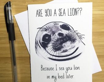 Funny Pun Card, Sea Lions, Funny Valentines Day Card, Love Greeting Card, Romantic Card, Naughty Card, Funny Love Card, Anniversary Card,