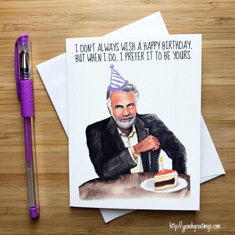 Most Interesting Man  Birthday Card  Dosequis Card  Funny Etsy