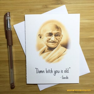 Drôle de carte d'anniversaire Gandhi, carte d'anniversaire, cartes de graduation, carte de joyeux anniversaire de Snarky, humour brut de joyeux anniversaire, carte de salutation d'anniversaire