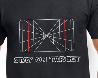 Stay On Target Men's/Unisex Black T-shirt | Red Leader or Gold Leader? Doesn't matter if you stick to the plan | sci-fi movie inspired shirt