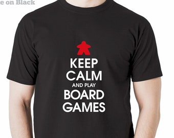 Keep Calm and Play Board Games Men's/Unisex T-shirt | Meeple Tshirts for Board Game Geeks and Tabletop Gamers | Strategy Board game Tees