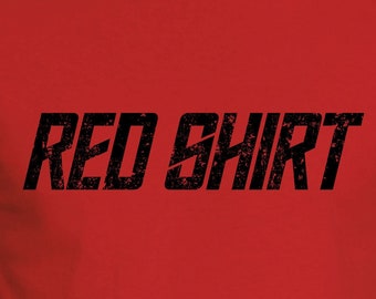 Red Shirt Mens/Unisex T-shirt | shirts for geeks of all fandoms, sci-fi inspired geek t-shirts | science fiction, tv show, fans, geeky gear