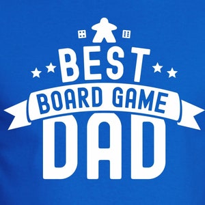 Best Board Game Dad Mens/Unisex T-shirt | shirts for board gamer geeks, strategy tabletop gamers, geeky gamer Dad, Father&#39;s Day gift idea