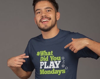 What Did You Play Mondays (#WhatDidYouPlayMondays) T-shirt | Meeple Mens/Unisex Tshirts | T-shirts for Board Game Geeks and Tabletop Gamers