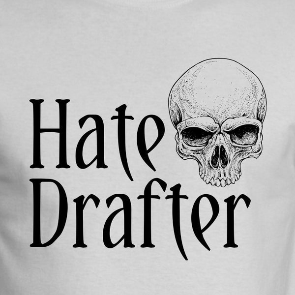 Hate Drafter Men's/Unisex White T-shirt | Board Game Tshirt | t-shirt for board game geeks, gamers, tabletop gamers, voted award shirt