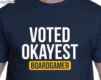 Voted Okayest Boardgamer Men's/Unisex T-shirt | Board Game Tshirt | t-shirt for board game geeks, gamers, tabletop gamers, voted award shirt