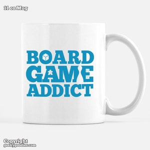 Board Game Addict Mug Coffee mug for board game geeks geeky gift for board gamers 11oz mugs for coffee, tea & warm beverages 11 oz.