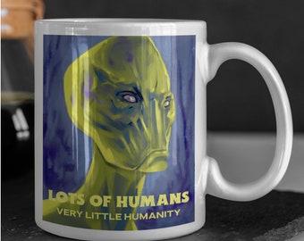Lots of Humans Very Little Humanity Coffee Mug | alien extraterrestrial otherworldly creature from outer space science fiction gift mugs