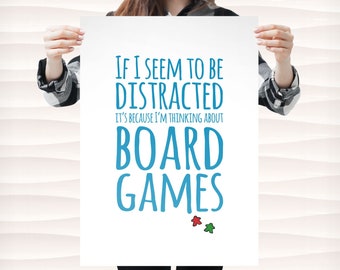 If I Seem Distracted It's Because I'm Thinking About Board Games Poster | Tabletop Game Room Art Print Decor for BoardGame Geeks & Gamers