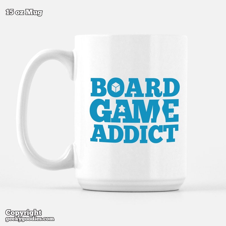 Board Game Addict Mug Coffee mug for board game geeks geeky gift for board gamers 11oz mugs for coffee, tea & warm beverages 15 oz.