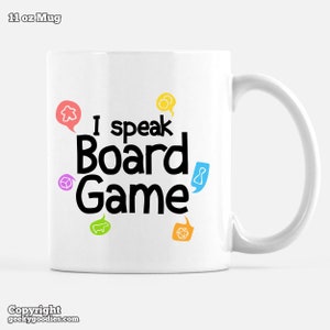 I Speak Board Game Coffee Mug | Coffee mug for board game fans | geeky gift for board gamers | 11oz mugs for coffee, tea & hot beverages