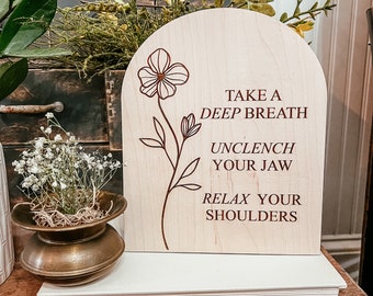 Take A Deep Breath Unclench Your Jaw Relax Your Shoulders | Therapy Office Decor | Positive Wall Art | Boho | Handmade | Boho Arched Signs