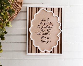 Don’t Forget to be Grateful For All the Little Things Today | Home Decor | Office Decor | Postive Wall Art