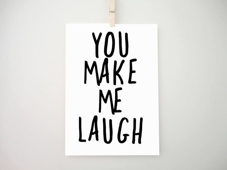 Printable You Make Me Laugh Laugh Sign Positive Print | Etsy