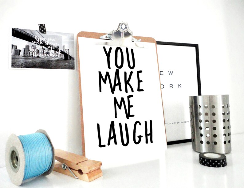 Printable You Make Me Laugh Laugh Sign Positive Print | Etsy